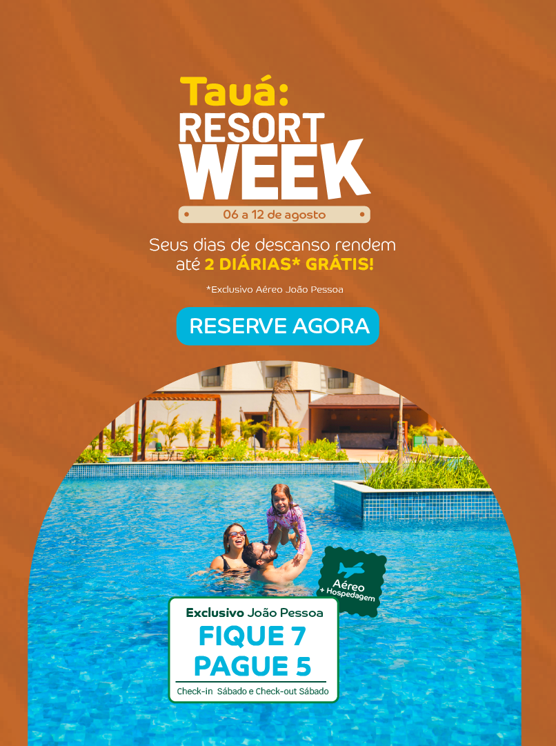 Tauá Resort Week, 06 a 12 de agosto: exclusivo João Pessoa, fique 7 pague 5 com aéreo mais hospedagem